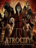 Atrocity: Die Gottlosen Jahre