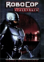 RoboCop: Prime Directives - Crash & Burn