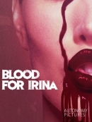 Blood For Irina