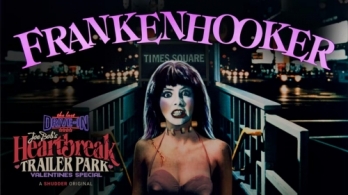 Joe Bob's Heartbreak Trailer Park: Frankenhooker