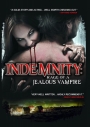 Indemnity: Rage Of A Jealous Vampire