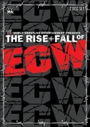 The Rise + Fall Of ECW